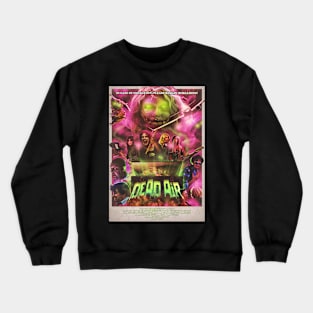 Dead Air - Brutal Posters Crewneck Sweatshirt